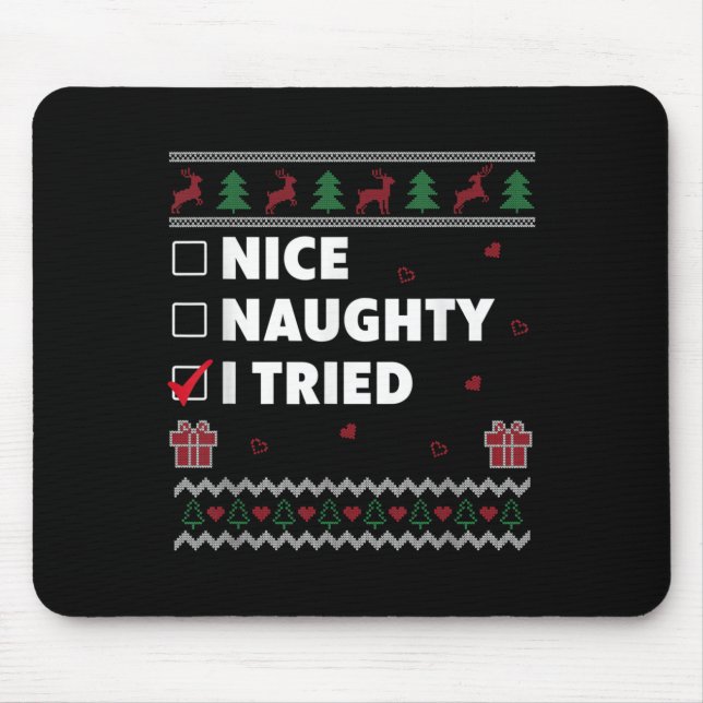 Nice Naughty List Ugly Christmas Design Funny I Tr Mousepad (Vorne)