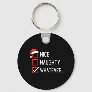 Nice Naughty List Was auch immer Weihnachten Schlüsselanhänger