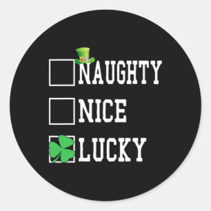 Nice Naughty Lucky St Patricks Day Kleeblatt Women Runder Aufkleber