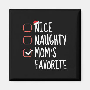 Nice Naughty Mama Lieblings Funny Funny Christmas Magnet