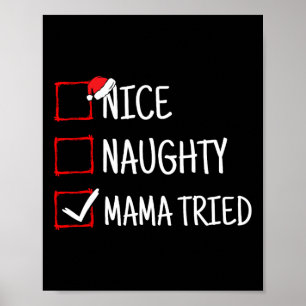 Nice Naughty Mama Tried Funny Christmas Poster