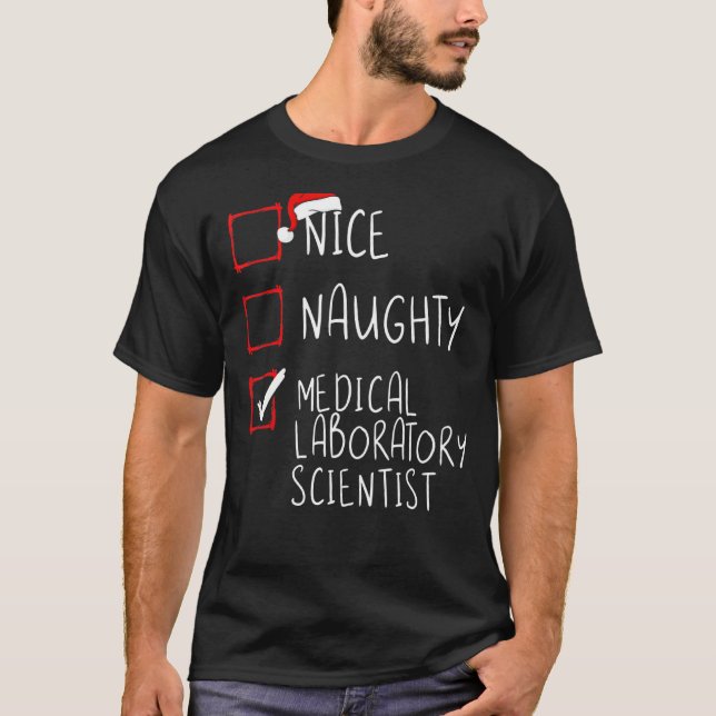 Nice Naughty Medical LaborScientist Christma T-Shirt (Vorderseite)