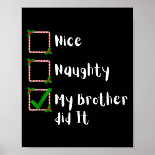 Nice Naughty mein Bruder tat es Weihnachtsfamilie Poster