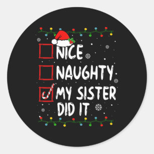 Nice Naughty meine Schwester hat es Xmas Familie B Runder Aufkleber