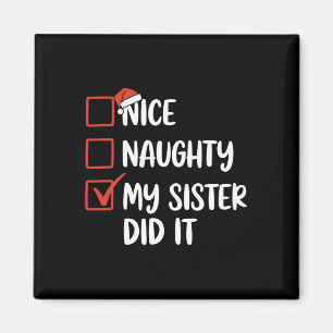 Nice Naughty Meine Schwester hat Weihnachten Weihn Magnet