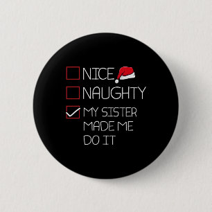 Nice Naughty meine Schwester ließ mich machen es W Button