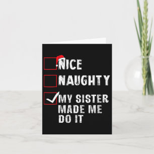 Nice Naughty meine Schwester ließ mich tun, es Wei Karte