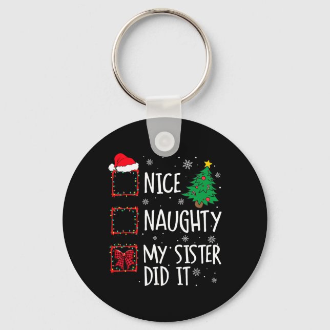 Nice Naughty meine Schwester tat es Weihnachten Fa Schlüsselanhänger (Vorderseite)
