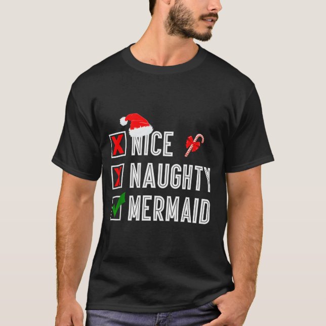 Nice Naughty Mermaid Merry Christmas Santa Claus X T-Shirt (Vorderseite)