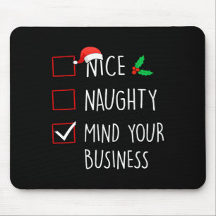 Nice Naughty Mind Your Business Weihnachtsfamilie  Mousepad