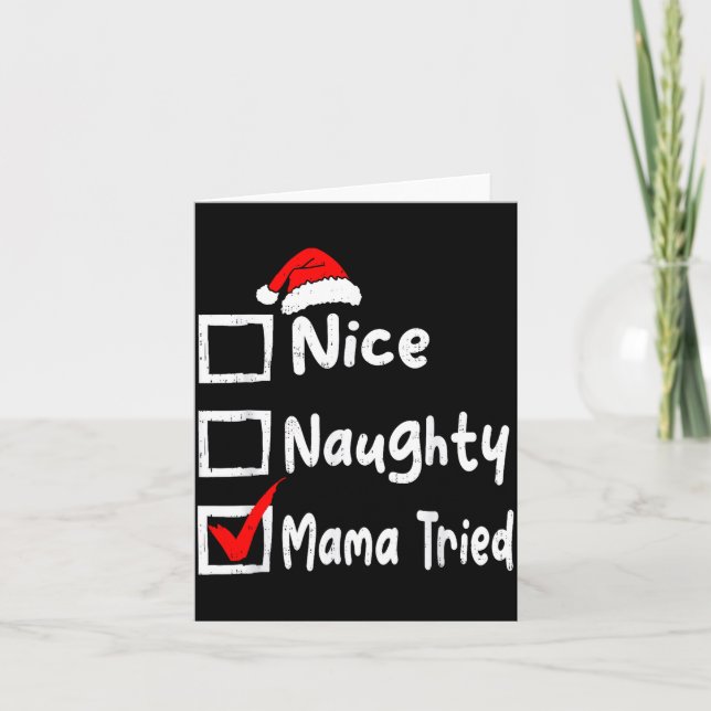 Nice Naughty Mom Tried Funny Christmas List Family Karte (Vorderseite)
