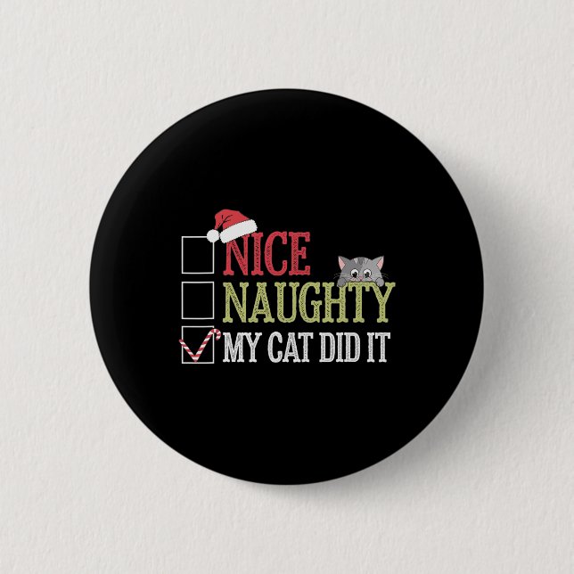 Nice Naughty My Cat hat Weihnachts-Katze Lover Button (Vorderseite)