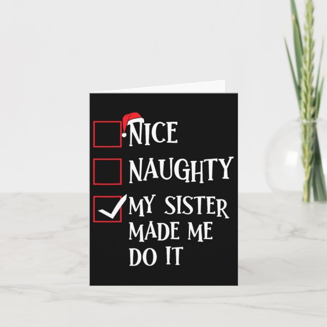 Nice Naughty my Sister ließ mich machen, Weihnacht Karte (Vorderseite)