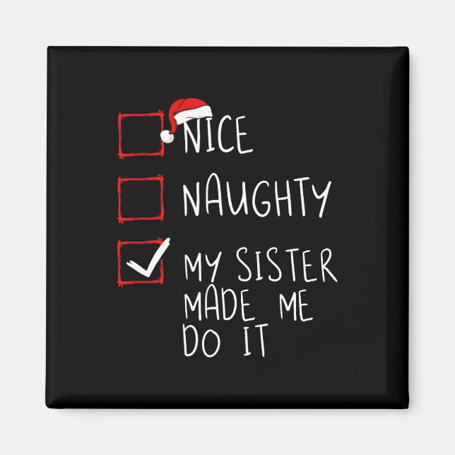 Nice Naughty my Sister ließ mich machen, Weihnacht Magnet (Vorne)
