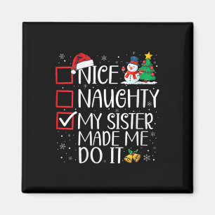 Nice Naughty my Sister ließ mich machen, Weihnacht Magnet