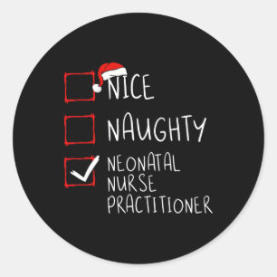 Nice Naughty Neonatal Nurse Practitioner Weihnacht Runder Aufkleber