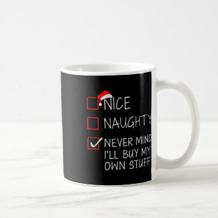 Nice Naughty Never Mind Buy Own Stuff Christmas Li Kaffeetasse