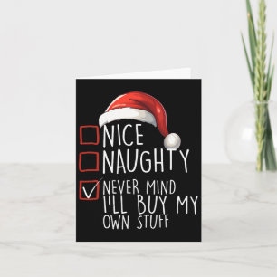 Nice Naughty Never Mind Ich kaufe mein eigenes Stu Karte