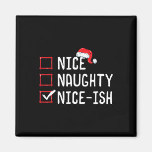 Nice Naughty Nice-ish Weihnachtsliste Magnet
