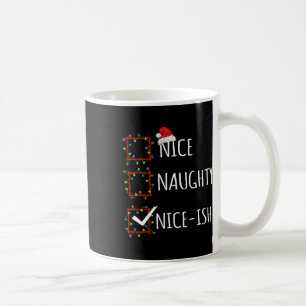 Nice Naughty Nice Nice Christmas List Weihnachten  Kaffeetasse
