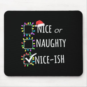 Nice Naughty Nice Nice Christmas List Weihnachten Mousepad