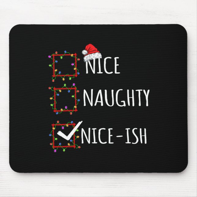 Nice Naughty Nice Nice Christmas List Weihnachten  Mousepad (Vorne)
