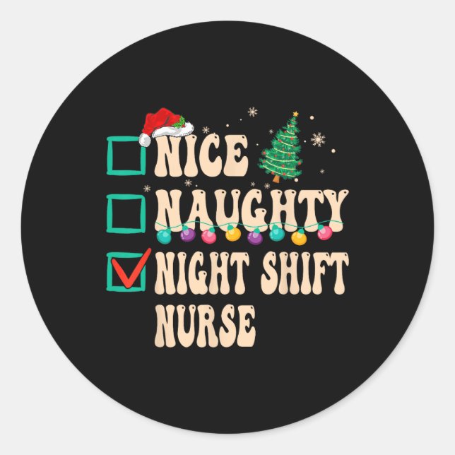Nice Naughty Night Shift Nurve Runder Aufkleber (Vorderseite)