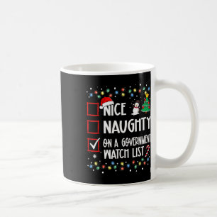Nice Naughty on Government Watch List Weihnachten Kaffeetasse