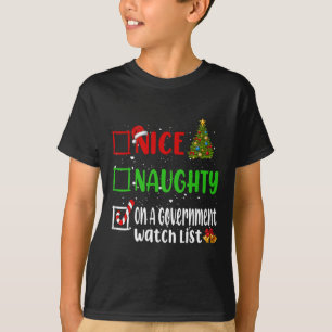Nice Naughty on Government Watch List Weihnachten T-Shirt