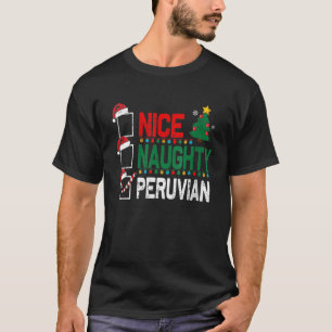 Nice Naughty Peruvian Weihnachten Peru Weihnachtsm T-Shirt