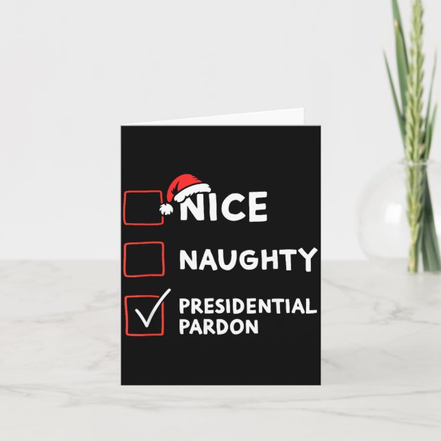 Nice Naughty Presidential Pardon Christmas List Sa Karte (Vorderseite)