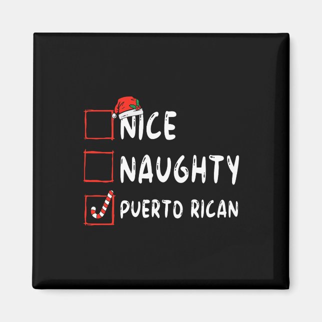 Nice Naughty Puerto Rican Christmas Puerto Rico He Magnet (Vorne)