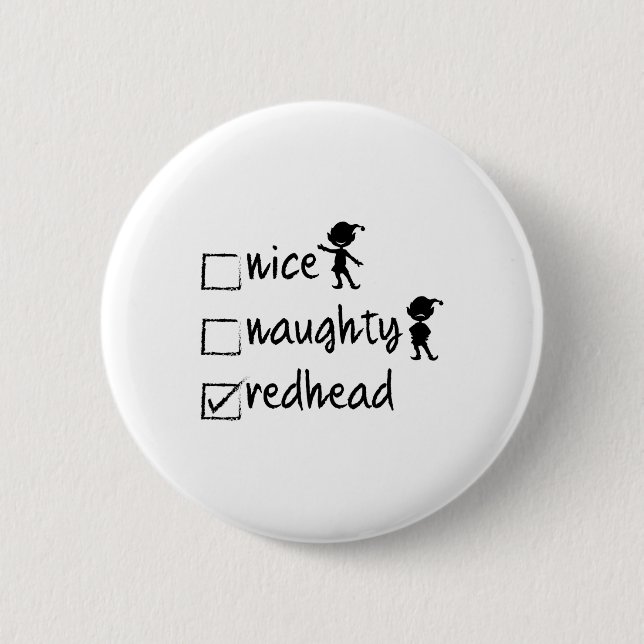 Nice Naughty Redhead - Xmas Geschenk Idee Funny Ch Button (Vorderseite)