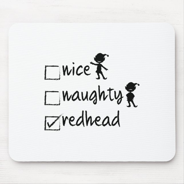 Nice Naughty Redhead - Xmas Geschenk Idee Funny Ch Mousepad (Vorne)