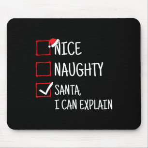 Nice Naughty Santa I'can erklären Funny Weihnachte Mousepad