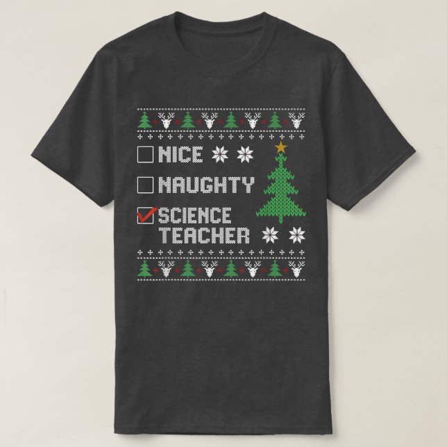 Nice Naughty Science Teacher Ugly Weihnachten Schw T-Shirt (Design vorne)