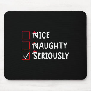 Nice Naughty Seriös Niedliche Weihnachten Mousepad