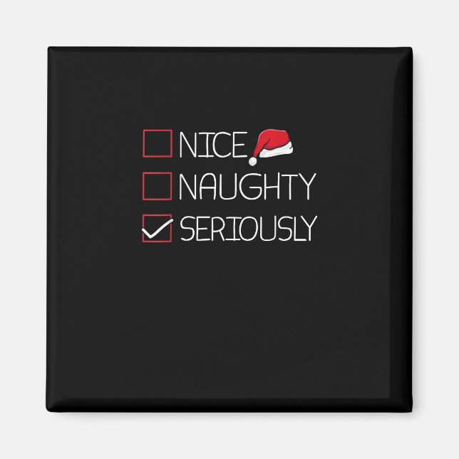 Nice Naughty Seriously Christmas Modern Style  Magnet (Vorne)