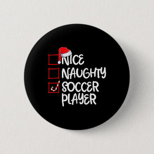 Nice Naughty Soccer Player Fun Fußball Weihnachten Button