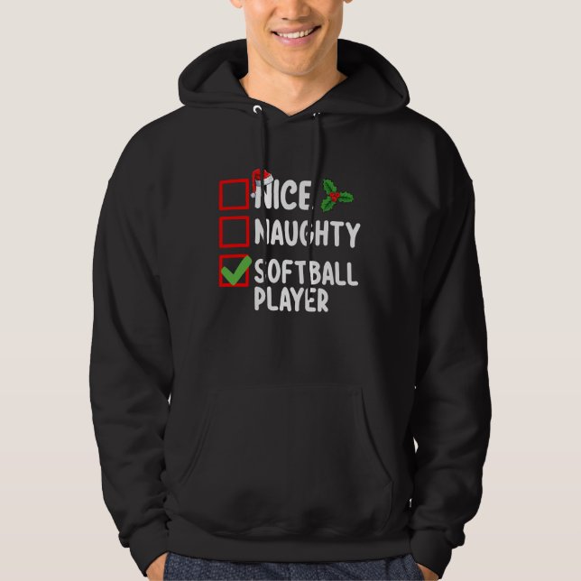 Nice Naughty Softball Player Weihnachtsliste Hoodie (Vorderseite)