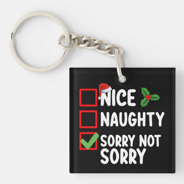Nice Naughty Sorry nicht Weihnachtsliste Urlaub Schlüsselanhänger (Vorderseite)