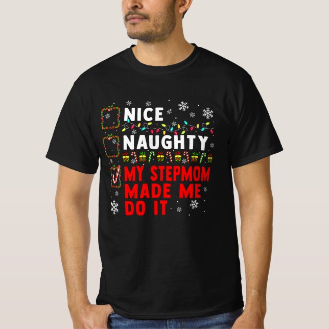 Nice Naughty StepMom machen es Weihnachten T-Shirt (Vorderseite)
