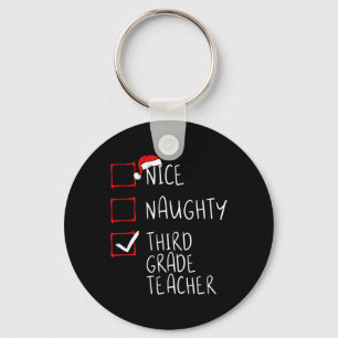 Nice Naughty Third Grade Lehrer Weihnachtsliste Sa Schlüsselanhänger