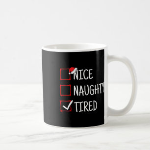 Nice Naughty Tired Funny Weihnachten Kaffeetasse