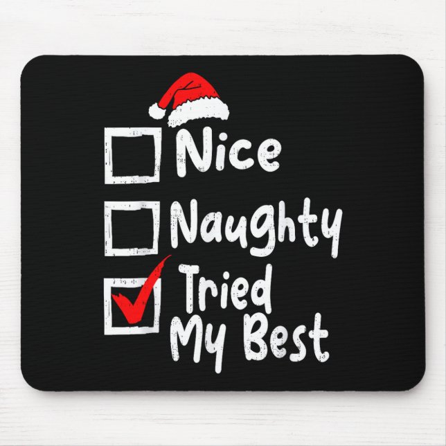 Nice Naughty Tried My Funny Christmas List Family  Mousepad (Vorne)