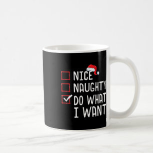 Nice Naughty tun, was ich Weihnachtsliste Gewollt  Kaffeetasse