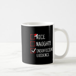 Nice Naughty Ungenügend Beweise Funny Christmas Kaffeetasse