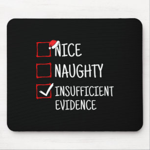 Nice Naughty Ungenügend Beweise Funny Christmas Mousepad