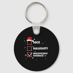 Nice Naughty Ungenügend Beweise Shirt Santa Chr Schlüsselanhänger