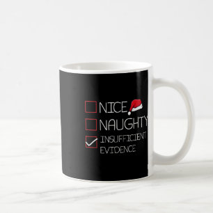 Nice Naughty Ungenügend Beweise Weihnachten Pajam Kaffeetasse